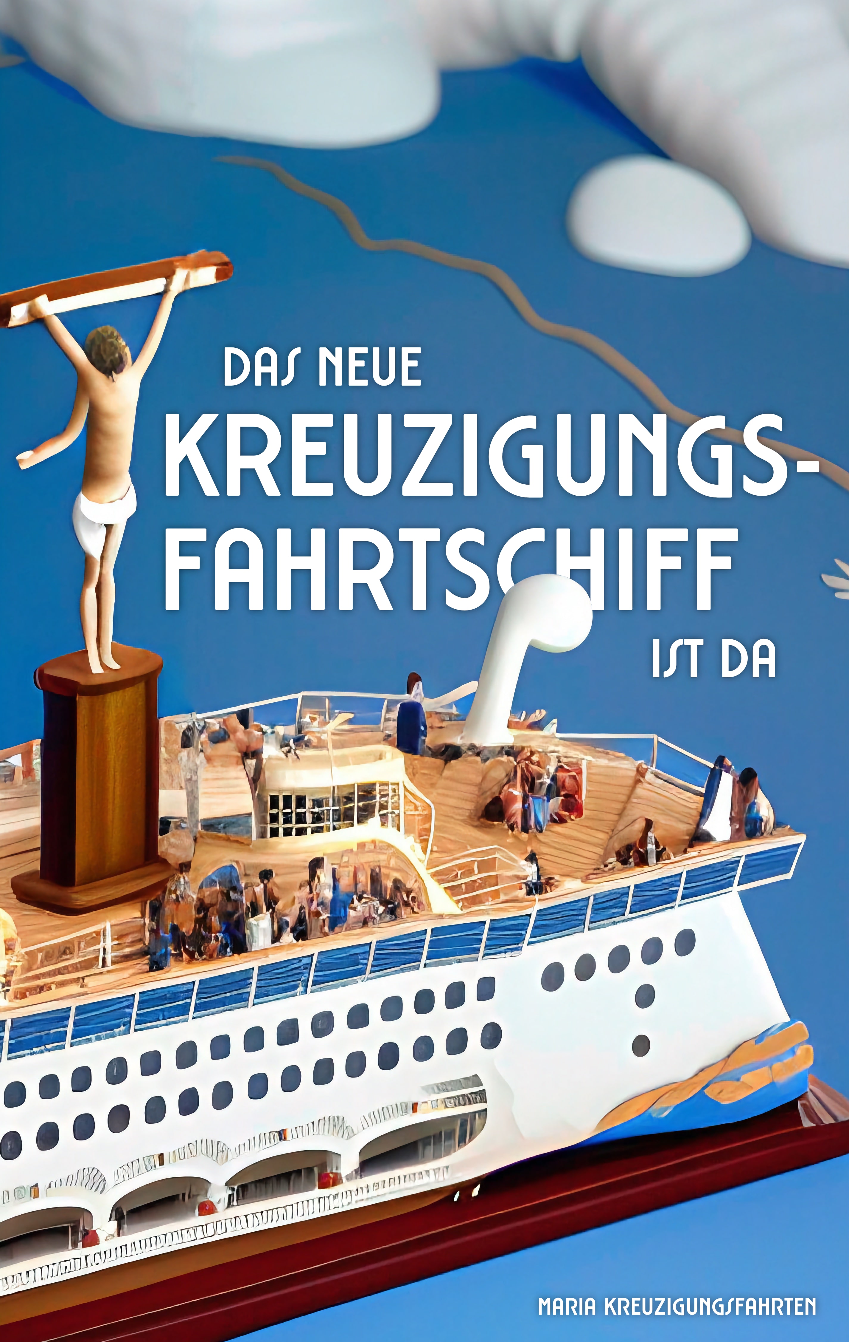 Maria Kreuzigungsfahrten: Das neue Kreuzigungsfahrtschiff (2022)